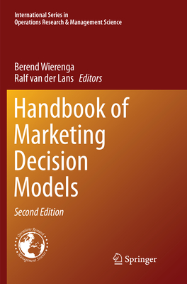 Handbook of Marketing Decision Models - Wierenga, Berend (Editor), and van der Lans, Ralf (Editor)