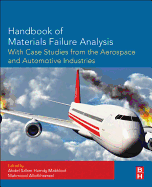 Handbook of Materials Failure Analysis with Case Studies from the Aerospace and Automotive Industries