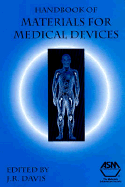 Handbook of Materials for Medical Devices - Davis, J R, and Davis JR (Editor)