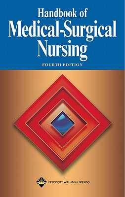 Handbook of Medical-Surgical Nursing - Lippincott Williams & Wilkins, and Springhouse (Prepared for publication by)
