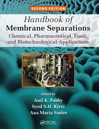 Handbook of Membrane Separations: Chemical, Pharmaceutical, Food, and Biotechnological Applications, Second Edition