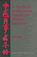 Handbook of Menstrual Diseases in Chinese Medicine