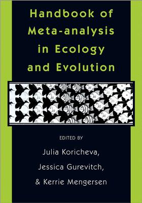 Handbook of Meta-analysis in Ecology and Evolution - Koricheva, Julia (Editor), and Gurevitch, Jessica (Editor), and Mengersen, Kerrie (Editor)