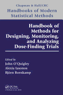 Handbook of Methods for Designing, Monitoring, and Analyzing Dose-Finding Trials