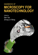 Handbook of Microscopy for Nanotechnology - Yao, Nan (Editor), and Wang, Zhong Lin (Editor)