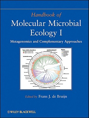 Handbook of Molecular Microbial Ecology I: Metagenomics and Complementary Approaches - de Bruijn, Frans J.