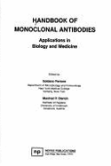 Handbook of Monoclonal Antibodies: Applications in Biology and Medicine