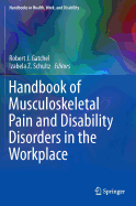 Handbook of Musculoskeletal Pain and Disability Disorders in the Workplace