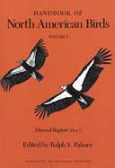 Handbook of North American Birds: Volume 4, Diurnal Raptors (Part 1)