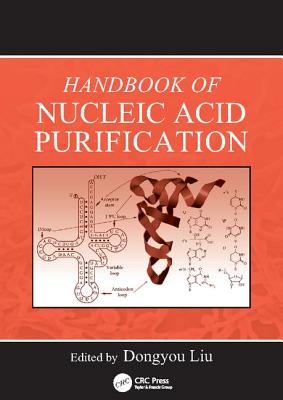 Handbook of Nucleic Acid Purification - Liu, Dongyou (Editor)