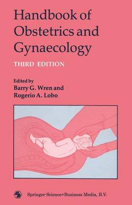 Handbook of Obstetrics and Gynaecology - Lobo, Barry G Wren and Rogerio a