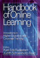 Handbook of Online Learning: Innovations in Higher Education and Corporate Training - Rudestam, Kjell Erik (Editor), and Schoenholtz-Read, Judith (Editor)