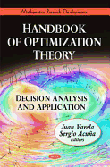 Handbook of Optimization Theory: Decision Analysis & Application