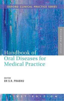 Handbook of Oral Diseases for Medical Practice - Prabhu, S R, Dr. (Editor)
