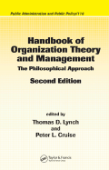 Handbook of Organization Theory and Management: The Philosophical Approach, Second Edition