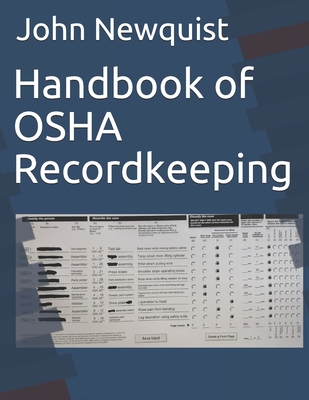 Handbook of OSHA Recordkeeping - Newquist, John a