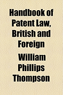 Handbook of Patent Law, British and Foreign