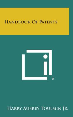 Handbook of Patents - Toulmin Jr, Harry Aubrey