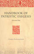 Handbook of Patristic Exegesis (2 Vols): The Bible in Ancient Christianity
