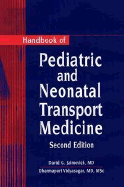 Handbook of Pediatric and Neonatal Transport Medicine