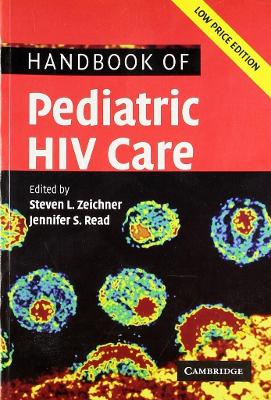 Handbook of Pediatric HIV Care Low Price Edition - Zeichner, Steven L. (Editor), and Read, Jennifer S. (Editor)