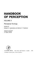 Handbook of Perception: Perceptual Ecology