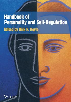 Handbook of Personality and Self-Regulation - Hoyle, Rick H. (Editor)