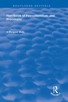Handbook of Petrochemicals and Processes - Wells, G. Margaret