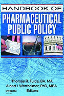 Handbook of Pharmaceutical Public Policy