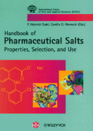 Handbook of Pharmaceutical Salts: Properties, Selection, and Use - Stahl, P Heinrich (Editor), and Wermuth, Camille G (Editor)