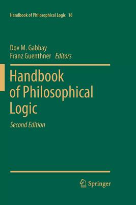 Handbook of Philosophical Logic: Volume 16 - Gabbay, Dov M (Editor), and Guenthner, Franz (Editor)