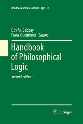 Handbook of Philosophical Logic: Volume 17 - Gabbay, Dov M (Editor), and Guenthner, Franz (Editor)