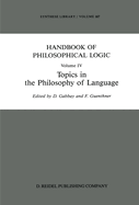 Handbook of Philosophical Logic: Volume IV: Topics in the Philosophy of Language