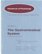 Handbook of Physiology: Section 6: The Gastrointestinal Systemvolume IV: Intestinal Absorption and Secretion