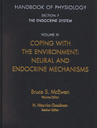 Handbook of Physiology: Section 7: The Endocrine Systemvolume IV: Coping with the Environment: Neural and Endocrine Mechanisms