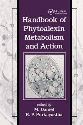 Handbook of Phytoalexin Metabolism and Action - Daniel, M