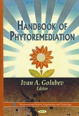 Handbook of Phytoremediation - Golubev, Ivan A (Editor)