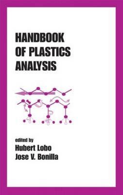 Handbook of Plastics Analysis - Lobo, Hubert (Editor), and Bonilla, Jose V (Editor)