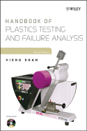 Handbook of Plastics Testing and Failure Analysis - Shah, Vishu