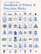 Handbook of Porcelain and Pottery Marks - Cushion, J P, and Honey, W B