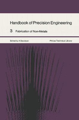 Handbook of Precision Engineering: Fabrication of Non-metals - Davidson, A.