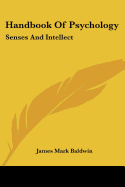 Handbook Of Psychology: Senses And Intellect