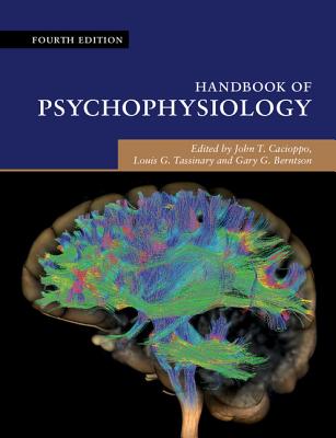 Handbook of Psychophysiology - Cacioppo, John T. (Editor), and Tassinary, Louis G. (Editor), and Berntson, Gary G. (Editor)