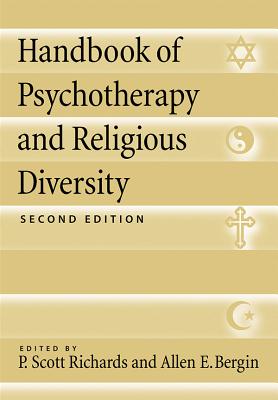 Handbook of Psychotherapy and Religious Diversity - Richards, P Scott, Dr. (Editor), and Bergin, Allen E, Dr. (Editor)