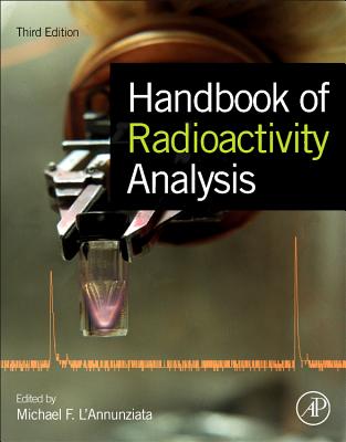 Handbook of Radioactivity Analysis - F l'Annunziata, Michael (Editor)