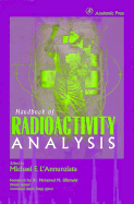 Handbook of Radioactivity Analysis - L'Annunziata, Michael F (Editor)