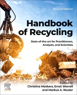 Handbook of Recycling: State-of-the-art for Practitioners, Analysts, and Scientists - Meskers, Christina (Editor), and Worrell, Ernst (Editor), and Reuter, Markus A. (Editor)