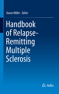 Handbook of Relapsing-Remitting Multiple Sclerosis - Miller, Aaron (Editor)