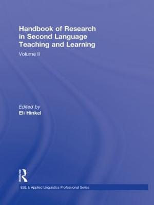 Handbook of Research in Second Language Teaching and Learning, Volume II - Hinkel, Eli (Editor)