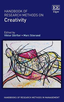 Handbook of Research Methods on Creativity - Drfler, Viktor (Editor), and Stierand, Marc (Editor)